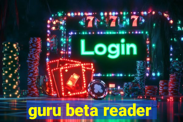 guru beta reader